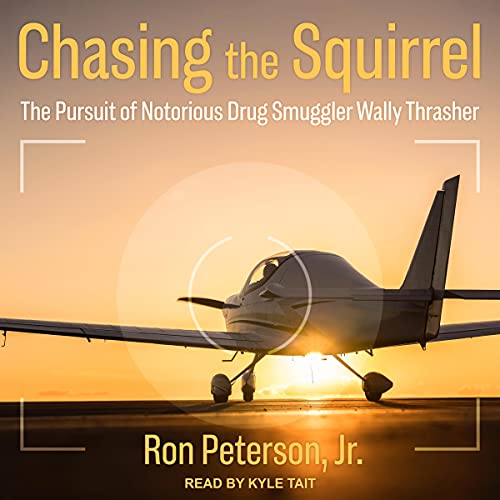 Chasing the Squirrel Audiobook By Ron Peterson Jr. cover art