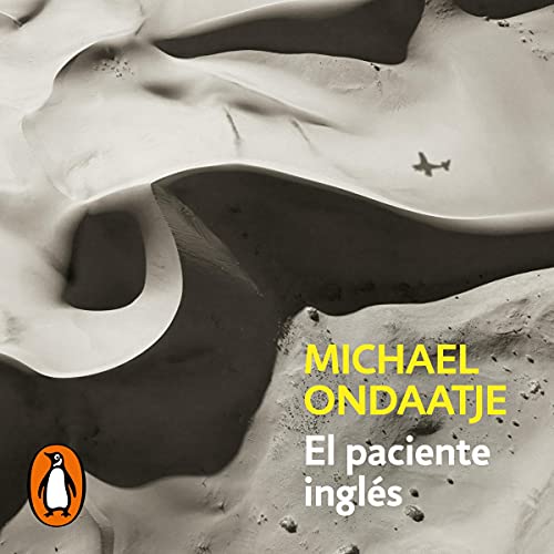 El paciente inglés [The English Patient] Audiobook By Michael Ondaatje, Carlos Manzano de Frutos cover art