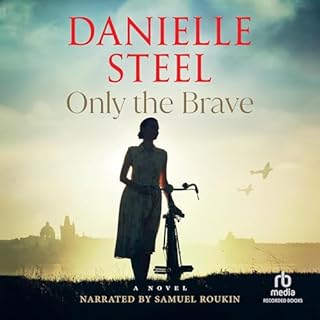 Only the Brave Audiolibro Por Danielle Steel arte de portada