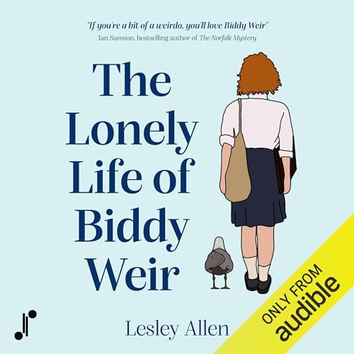 The Lonely Life of Biddy Weir Audiolibro Por Lesley Allen arte de portada