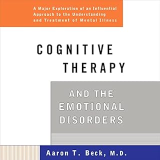 Cognitive Therapy and the Emotional Disorders Audiobook By Aaron T. Beck cover art