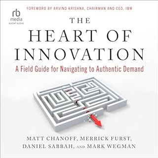 The Heart of Innovation Audiobook By Matt Chanoff, Merrick Furst, Daniel Sabbah, Mark Wegman, Arvind Krishna - foreword cover