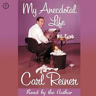 My Anecdotal Life Audiobook By Carl Reiner cover art