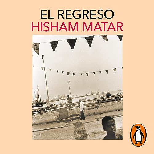 El regreso [The Return] Audiobook By Hisham Matar cover art