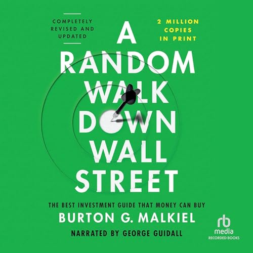 A Random Walk Down Wall Street (Completely Revised and Updated) Audiobook By Burton G. Malkiel cover art