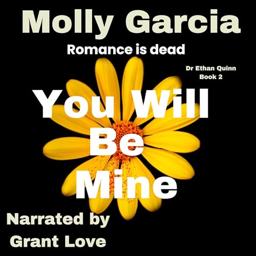 You Will Be Mine Audiobook By Molly Garcia cover art