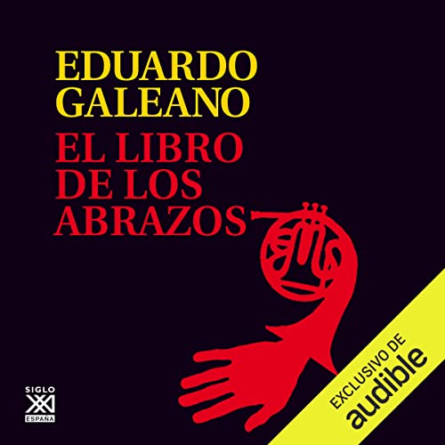 El Libro de los Abrazos Audiobook By Eduardo Galeano cover art