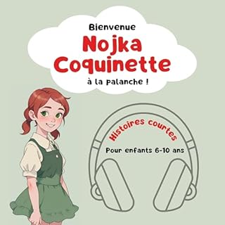 Page de couverture de Nojka Coquinette : Bienvenue à la Palanche ! [Nojka Coquinette: Welcome to La Palanche!]