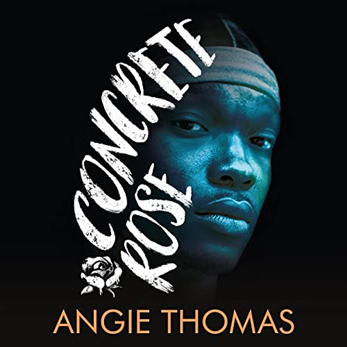 Concrete Rose Audiobook By Angie Thomas cover art