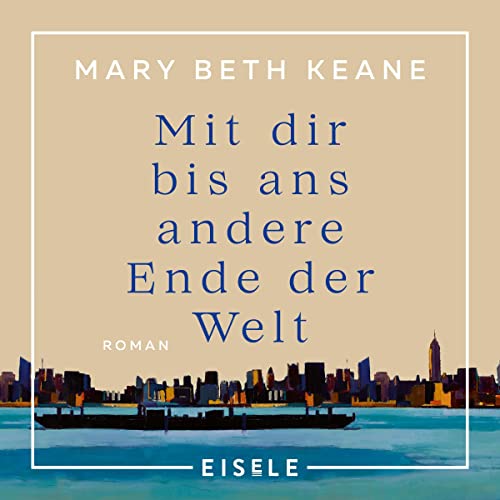 Mit dir bis ans andere Ende der Welt Audiolibro Por Mary Beth Keane arte de portada