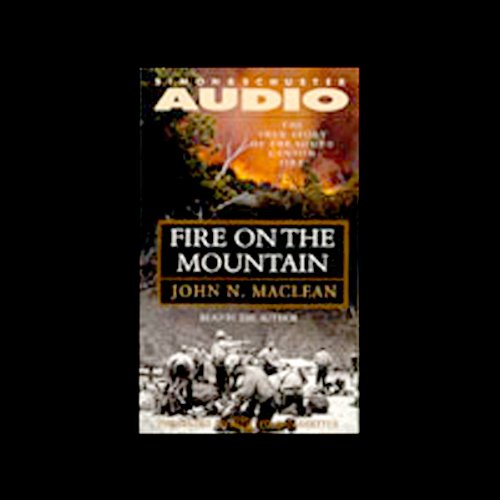 Fire on the Mountain Audiobook By John N. MacLean cover art