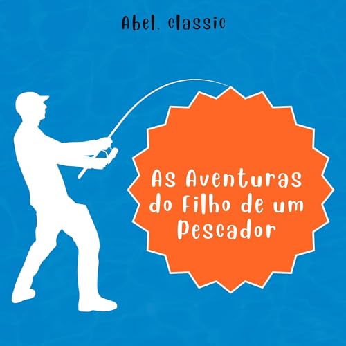 As Aventuras do Filho de um Pescador Audiobook By Luciano Moreira de Sousa cover art