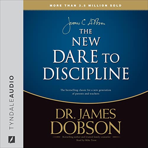 The New Dare to Discipline Audiobook By James C. Dobson cover art