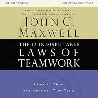 The 17 Indisputable Laws of Teamwork Audiobook By John C. Maxwell cover art