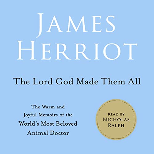 The Lord God Made Them All Audiolibro Por James Herriot arte de portada