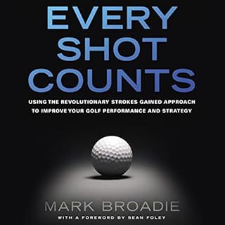 Every Shot Counts Audiolibro Por Mark Broadie arte de portada