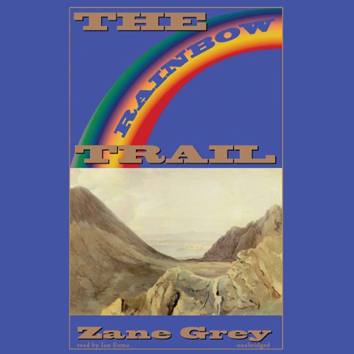 The Rainbow Trail Audiobook By Zane Grey cover art