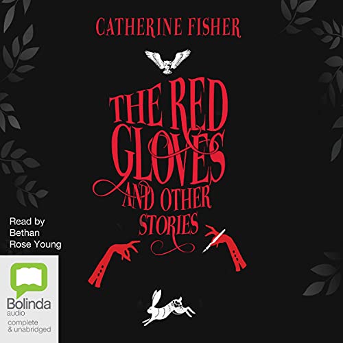 The Red Gloves Audiobook By Catherine Fisher cover art