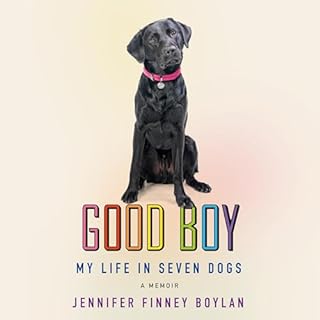 Good Boy Audiobook By Jennifer Finney Boylan cover art