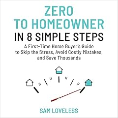 Zero to Home Owner in 8 Simple Steps cover art