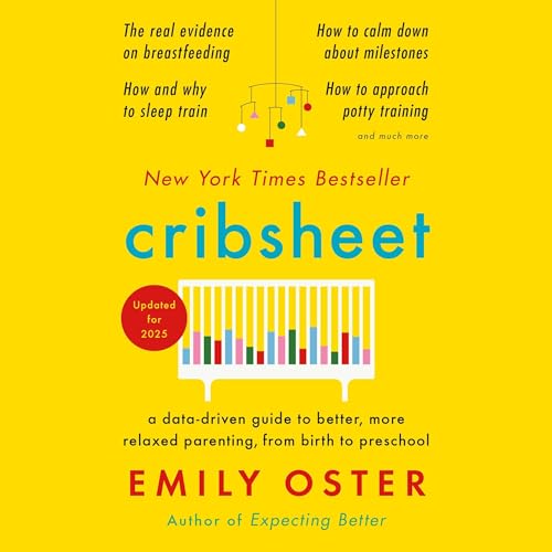 Cribsheet Audiobook By Emily Oster cover art