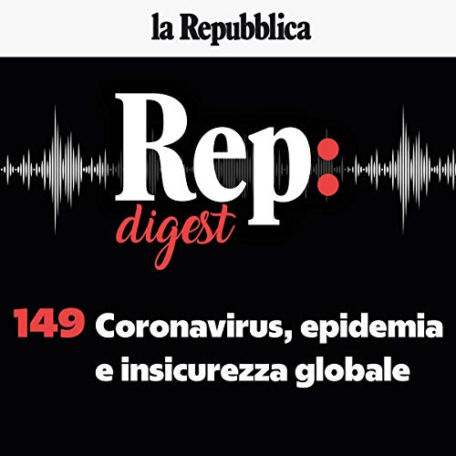 Coronavirus, epidemia e insicurezza globale Audiolibro Por Massimo Recalcati, Ilvo Diamanti, Concita De Gregorio, Marino Niol