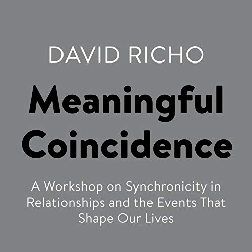 Meaningful Coincidence Audiolibro Por David Richo arte de portada