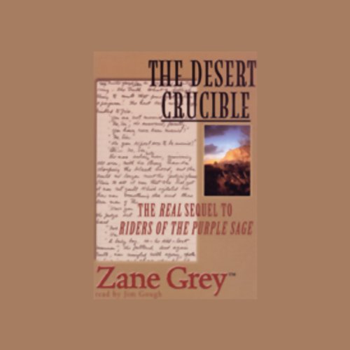 The Desert Crucible Audiobook By Zane Grey cover art