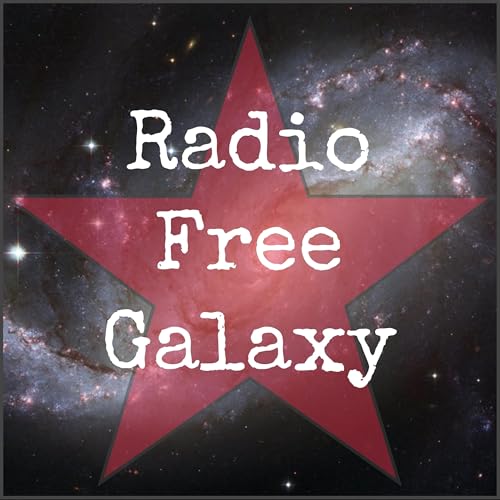 Radio Free Galaxy Podcast By Travis Lee cover art