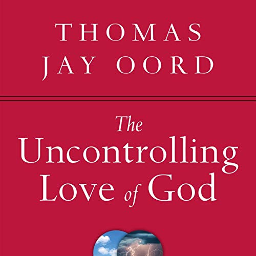 The Uncontrolling Love of God Audiolivro Por Thomas Jay Oord capa