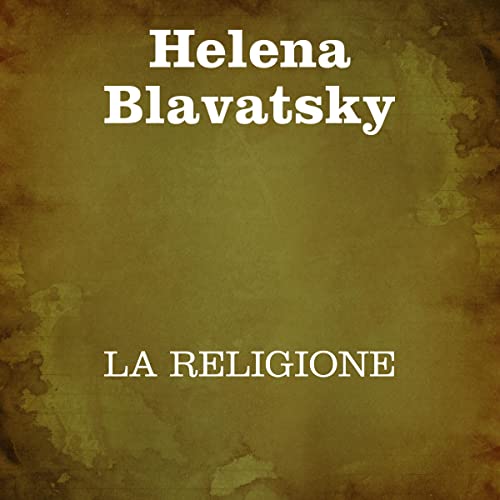 La Religione Audiobook By Helena Blavatsky cover art