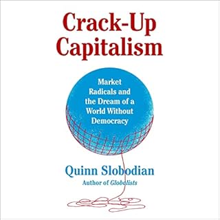 Crack-Up Capitalism Audiolibro Por Quinn Slobodian arte de portada