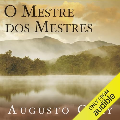 O mestre dos mestres Audiolivro Por Augusto Cury capa