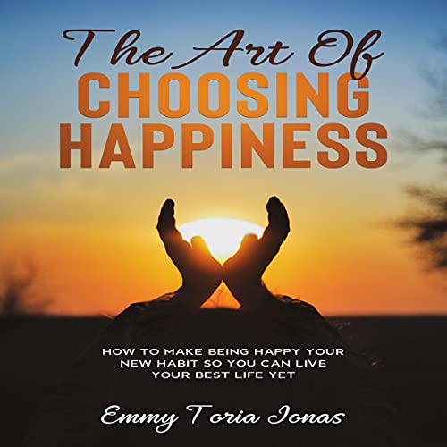 The Art of Choosing Happiness cover art