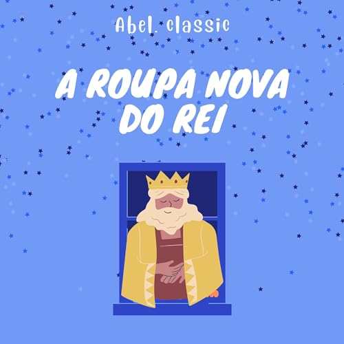 A Roupa Nova do Rei Audiobook By Hans Christian Andersen cover art