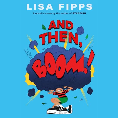 And Then, Boom! Audiolivro Por Lisa Fipps capa