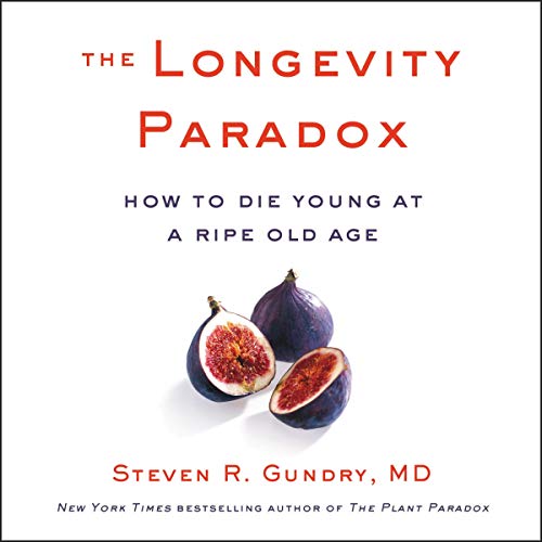 The Longevity Paradox Audiolibro Por Steven R. Gundry MD arte de portada