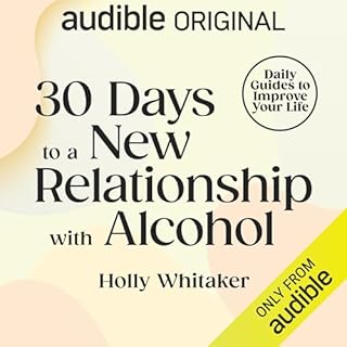 30 Days to a New Relationship with Alcohol Audiobook By Holly Whitaker, 30-Day Guides to Improve Your Life cover art