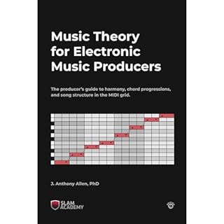 Music Theory for Electronic Music Producers Audiobook By J. Anthony Allen cover art