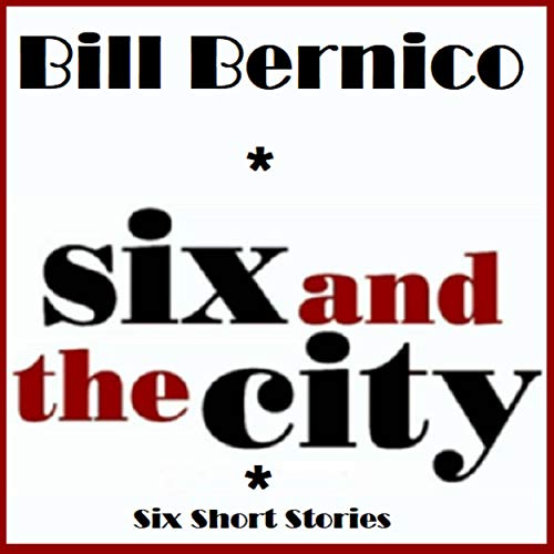 Six and the City: 6 Short Stories cover art