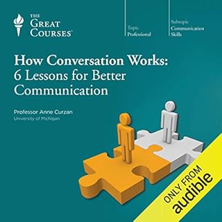 How Conversation Works: 6 Lessons for Better Communication cover art