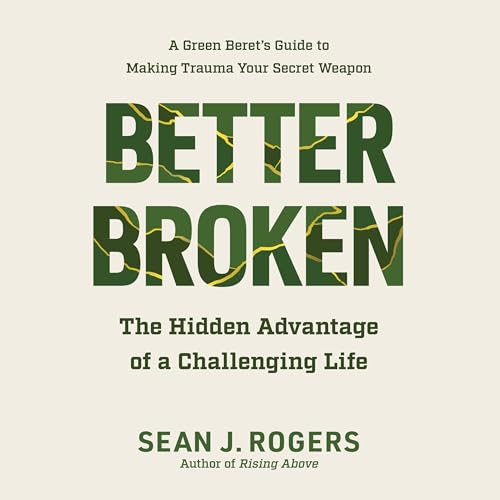 Better Broken Audiobook By Sean J. Rogers cover art