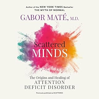 Scattered Minds Audiolibro Por Gabor Maté MD arte de portada