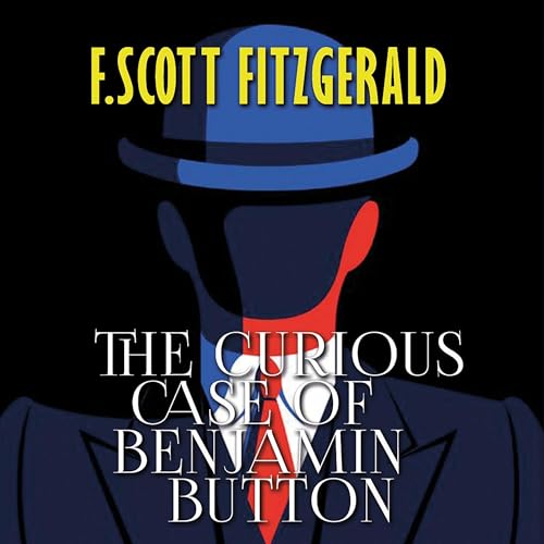 The Curious Case of Benjamin Button Audiolivro Por F. Scott Fitzgerald capa