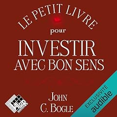 Couverture de Le petit livre pour investir avec bon sens