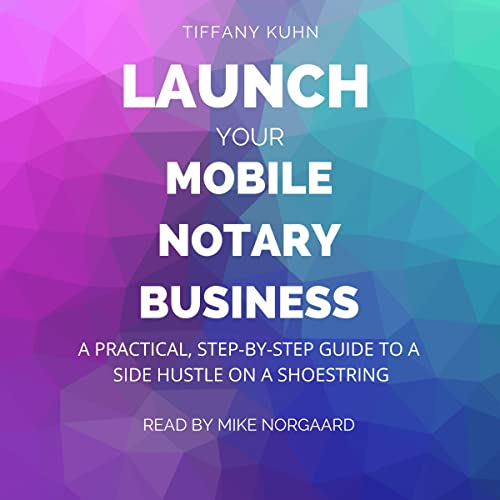 Launch Your Mobile Notary Business Audiobook By Tiffany Kuhn cover art