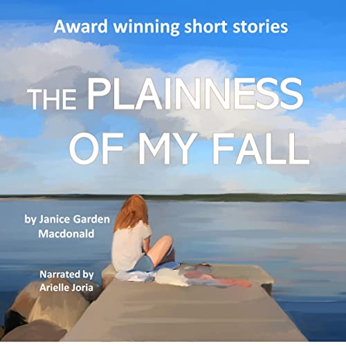 The Plainness of My Fall Audiolivro Por Janice Garden Macdonald capa