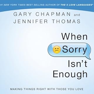 When Sorry Isn't Enough Audiobook By Gary Chapman, Jennifer Thomas cover art