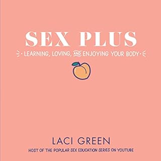 Sex Plus Audiolibro Por Laci Green arte de portada