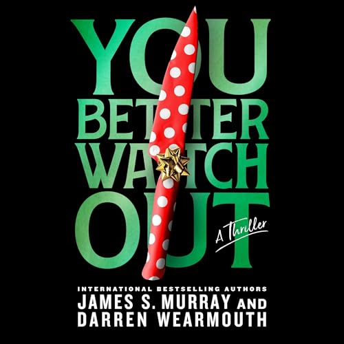 You Better Watch Out Audiolibro Por James S. Murray, Darren Wearmouth arte de portada